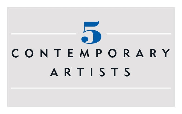 Five Contemporary Artists